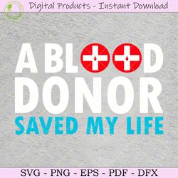 a blood donor saved my life svg tshirt