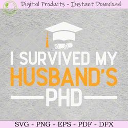 i survived my husband's phd svg tshirt