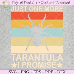 just one more tarantula i promise shirt