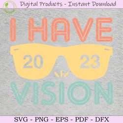 i have 2023 vision new year svg cut file