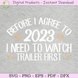before i agree to 2023 i need to watch