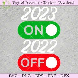 2023 on 2022 off tshirt