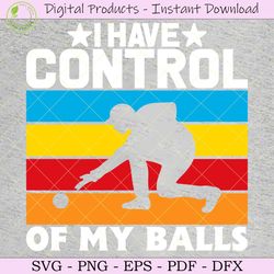 i have control of my balls tshirt