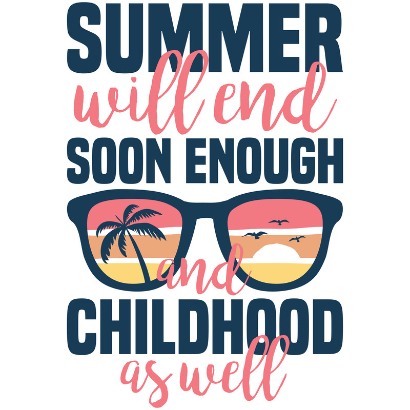 Summer_will_end_soon_enough,_and_childhood_as_well-01.png