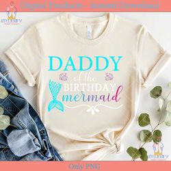 daddy of the birthday mermaid svg shirt