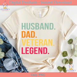 husband dad veteran legend svg tshirt