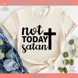 not today satan svg cut file
