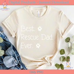best rescue dad ever father's day svg