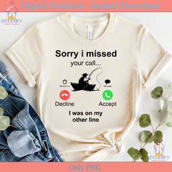 sorry i missed your call fishing design