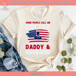 some people call me doctor daddy svg