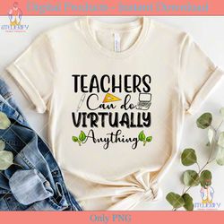 teachers can do virtually anything