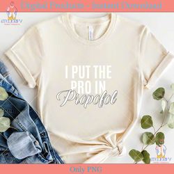 i put the pro in propofol nurse svg file