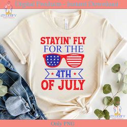 4th july stayin' fly for the 4th of july