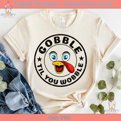 gobble til you wobble  svg file