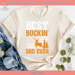 hunting design best buckin' dad ever