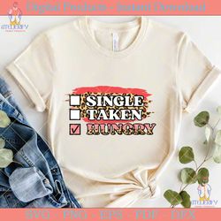single taken hungry valentine svg