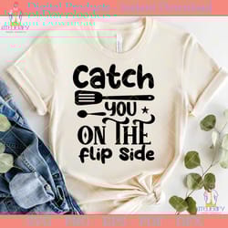 catch you on the flip side svg