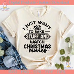 i just want to bake stuff and watch christmas movies