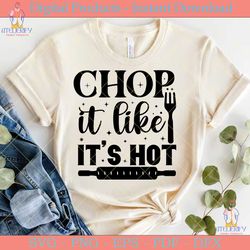 chop it like it's hot kitchen svg