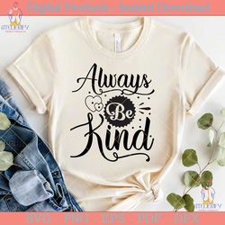 always be kind motivational quotes svg