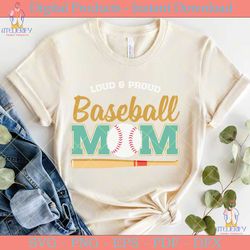 loud and proud baseball mom