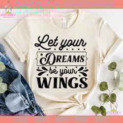 let your dreams be your wings