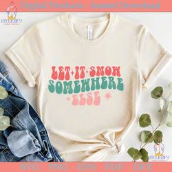let it snow somewhere else retro svg