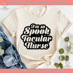 i'm so spook tacular nurse retro svg