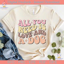 all you need is love and a dog retro svg