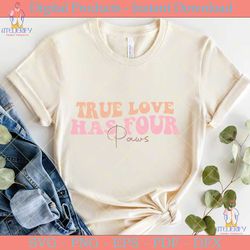 true love has four paws retro svg design