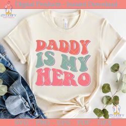 daddy is my hero retro svg design