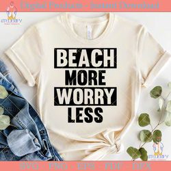 beach more worry less svg design