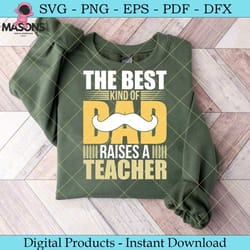 the best kind of dad raises a teacher