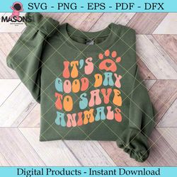 it's a good day to save animals svg