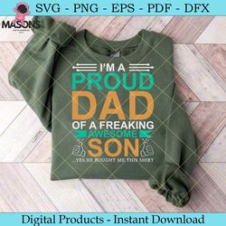 i'm a proud dad of freaking awesome son