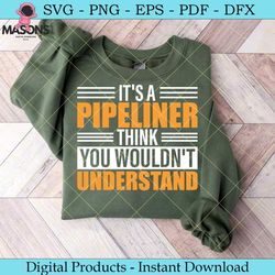 it's a pipeliner think you svg tshirt