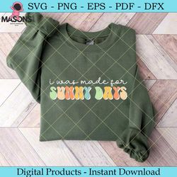 i was made for sunny days summer svg tee