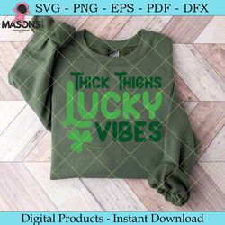 thick thighs lucky vibes svg cut file