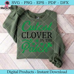 cutest clover in the patch st patrick's