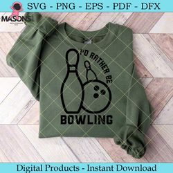 i'd rather be bowling svg cut file