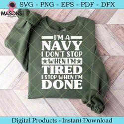 i'm a navy i don't stop when i'm tired