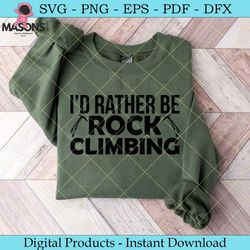 i'd rather be rock climbing svg cut file