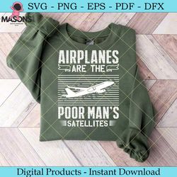 airplanes are the poor mans satellites