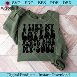 i like my coffee black like my soul