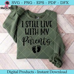 i still live with my parents svg design
