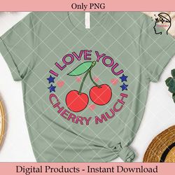 love you cherry much sublimation
