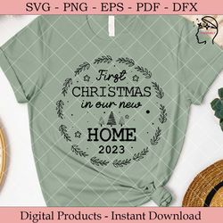 first christmas in our new home 2023 svg