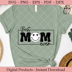 best mom ever mother's day svg