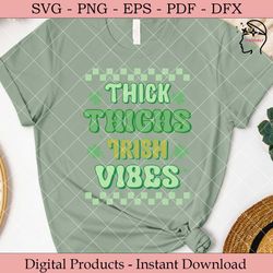 thick thighs irish vibes  st patrick's