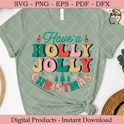 have a holly jolly christmas  svg